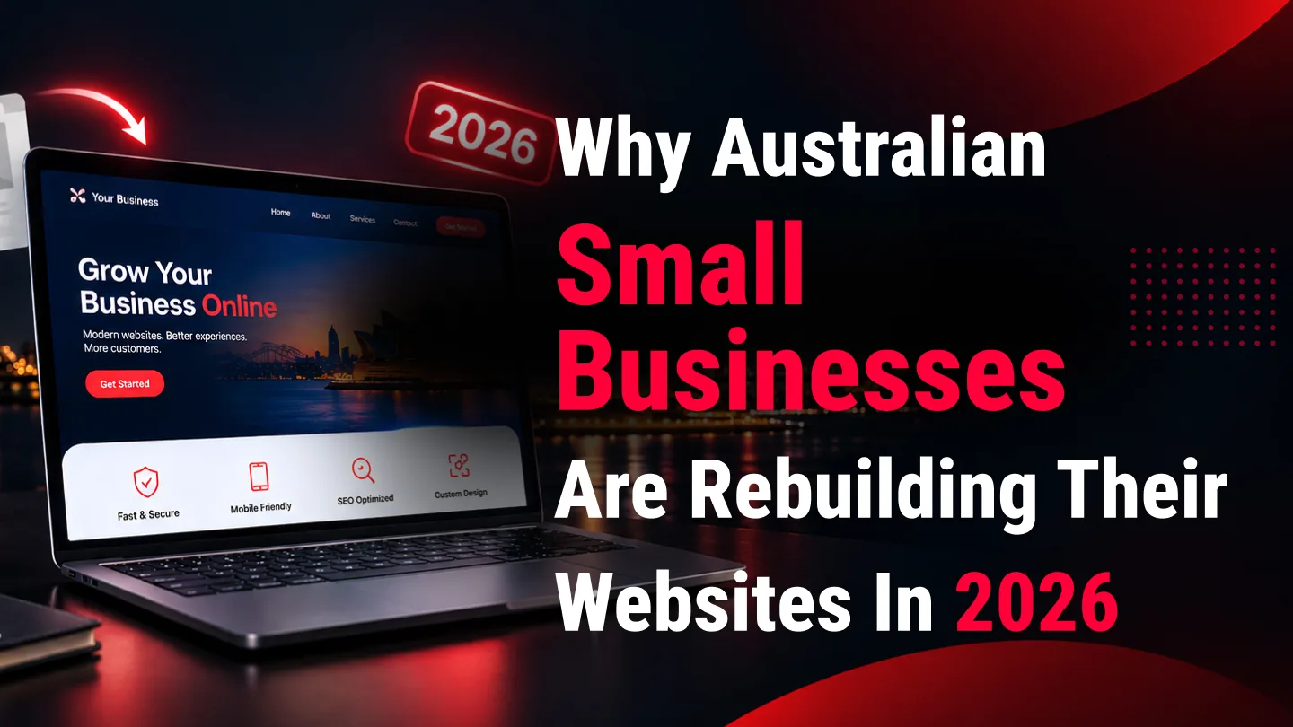 Why Australian small businesses are rebuilding their websites in 2026 — AI search, mobile, leads